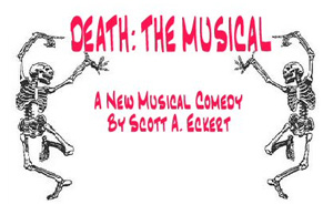 Death - The Musical, by Scott A. Eckert